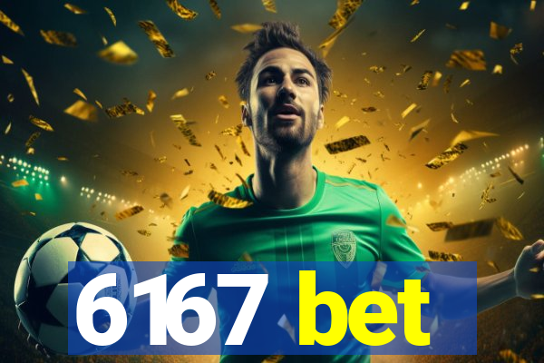 6167 bet